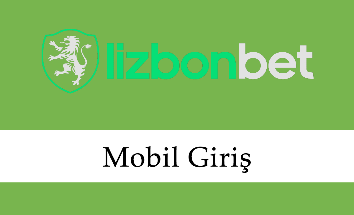 Lizbonbet Mobil Giriş