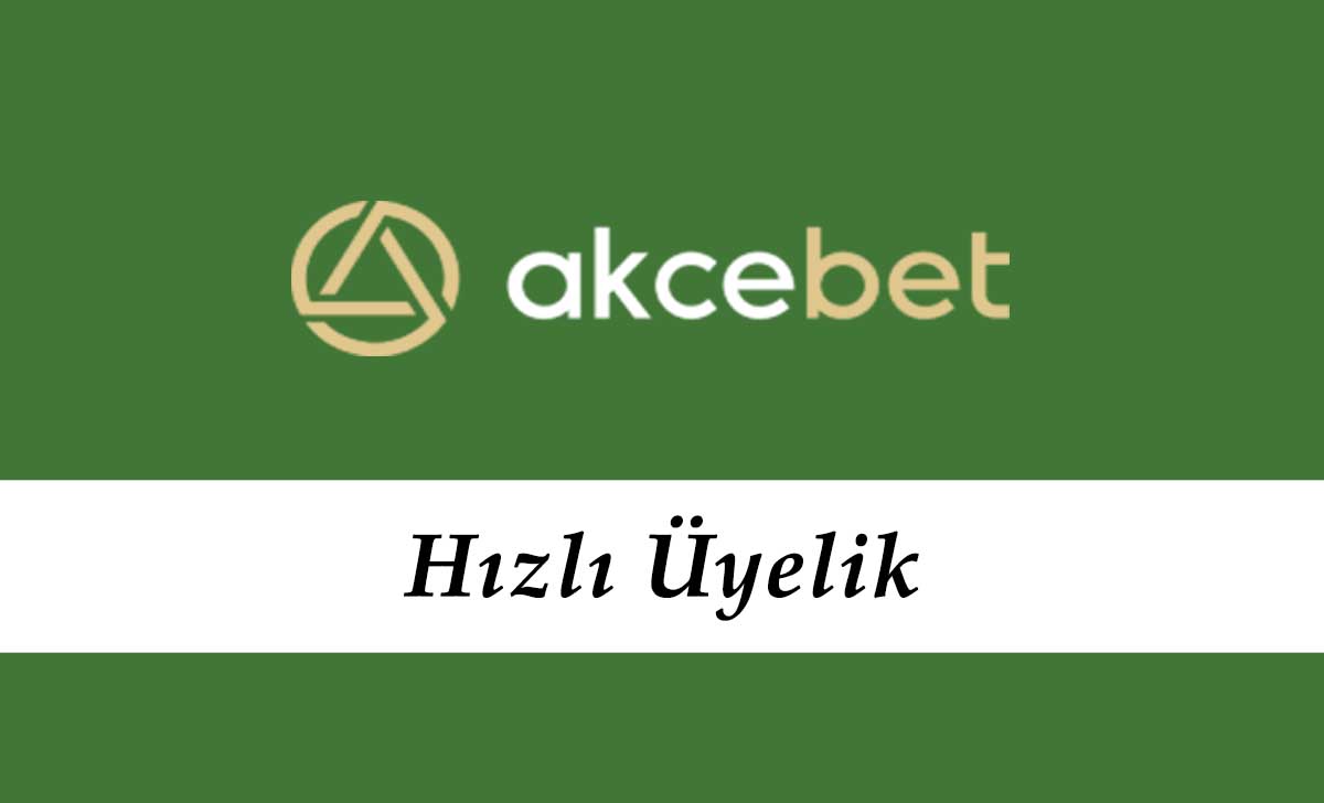 Akcebet Hızlı Üyelik