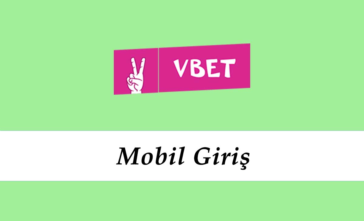 Vbet Mobil Giriş