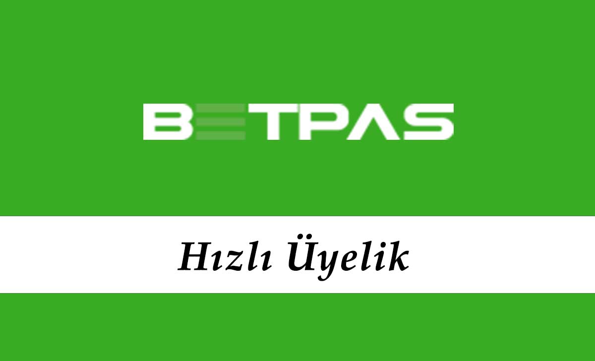 Betpas Hızlı Üyelik