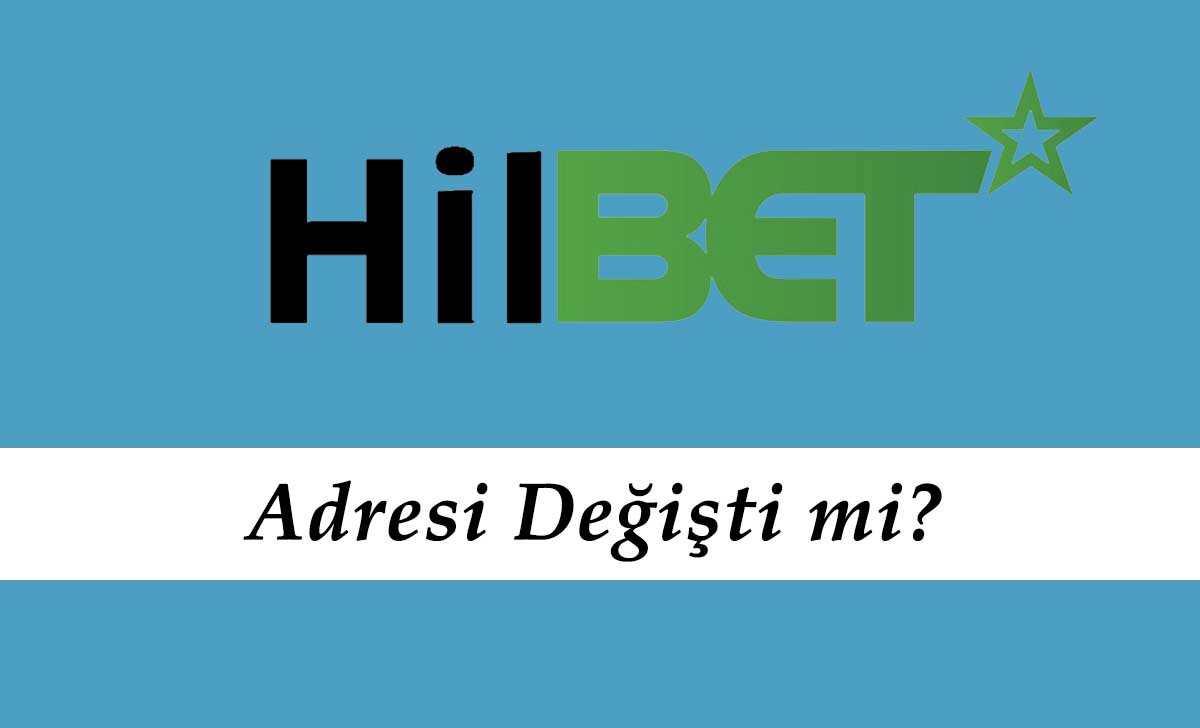 Hilbet Adresi Değişti mi?