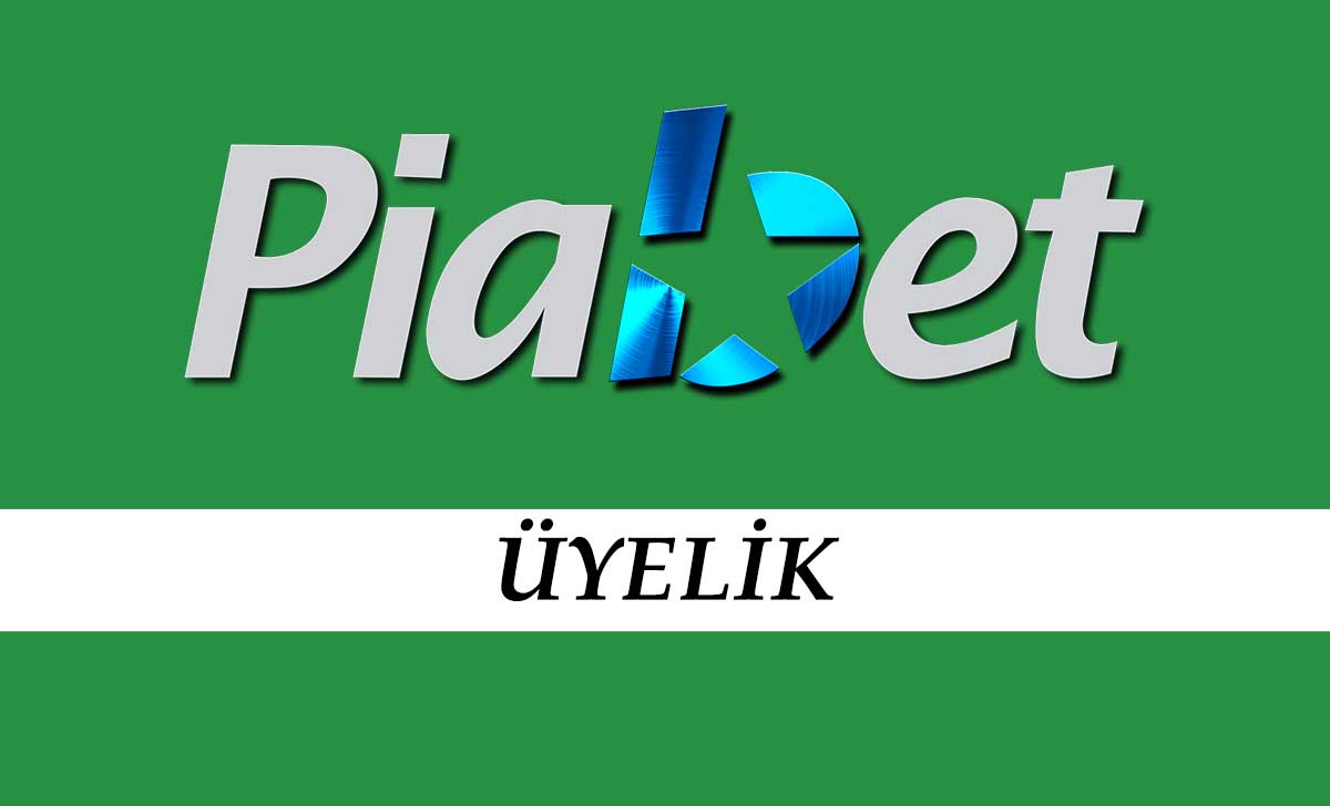 Piabet Üyelik