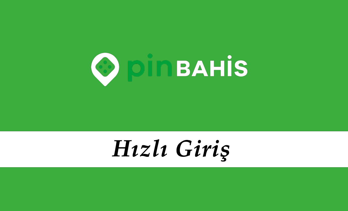 Pinbahis Hızlı Giriş