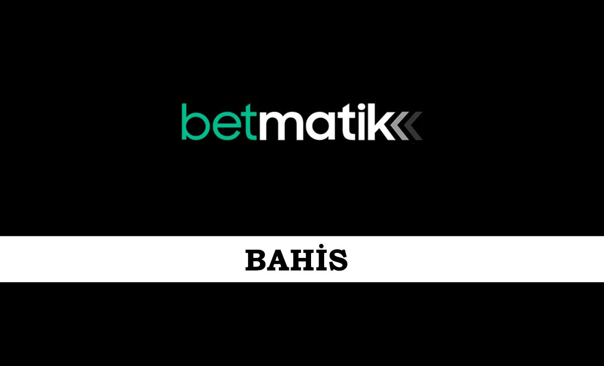 Betmatik Bahis