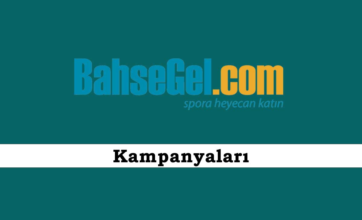 Bahsegel Kampanyaları