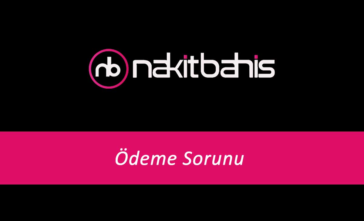 Nakitbahis Ödeme Sorunu