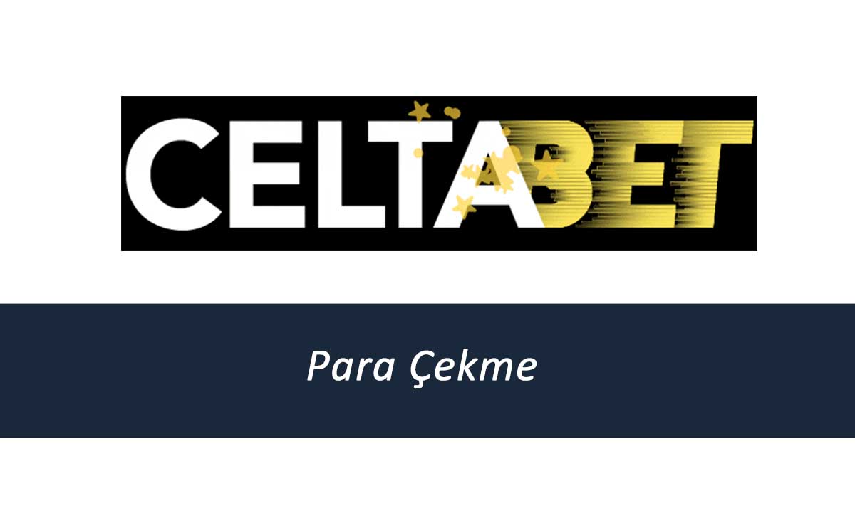 Celtabet Para Çekme