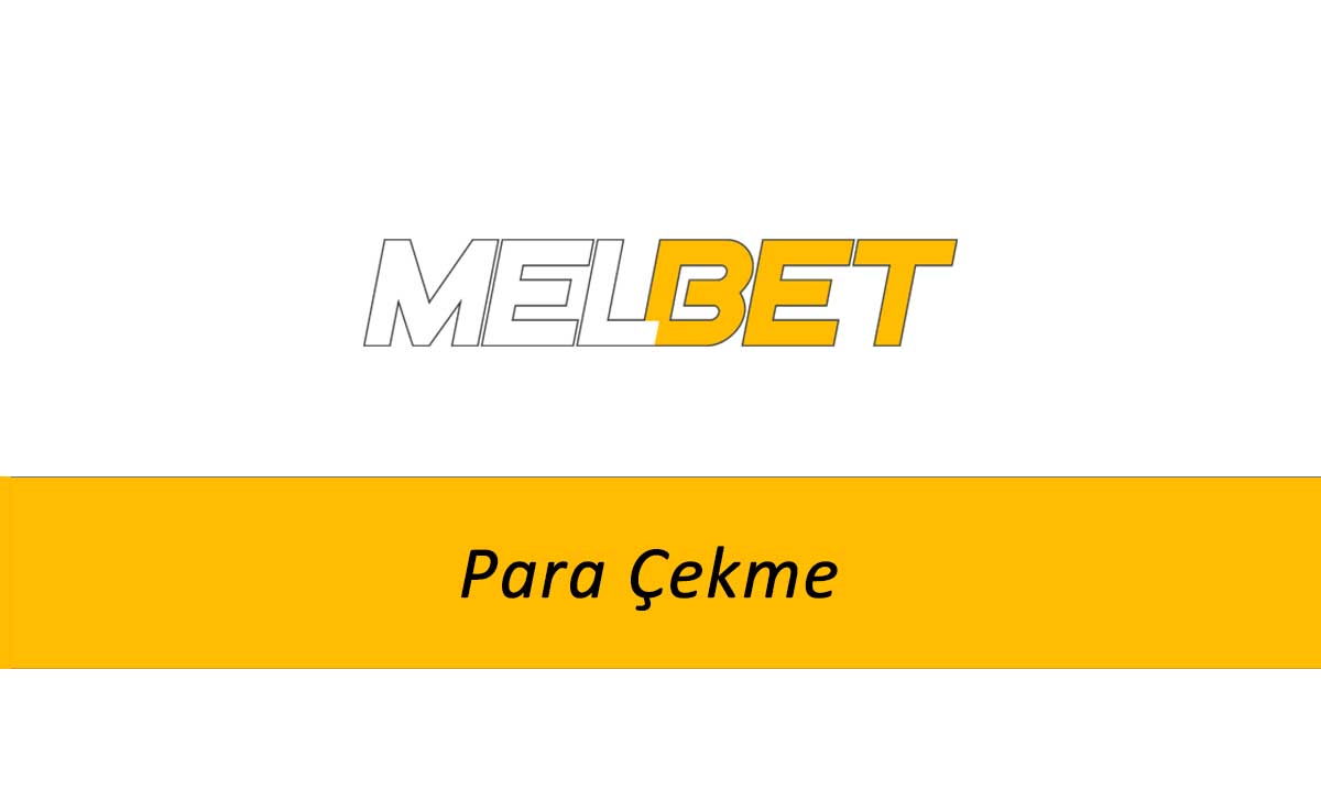 Melbet Para Çekme