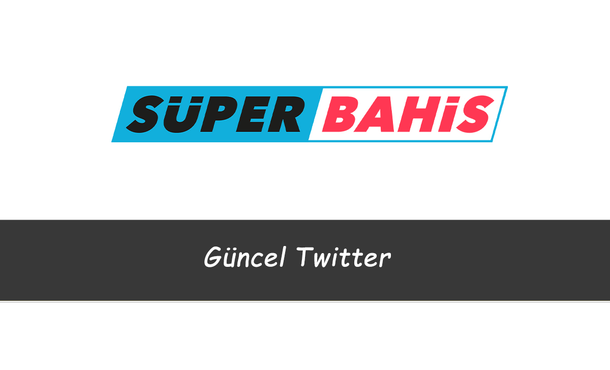 Süperbahis Güncel Twitter