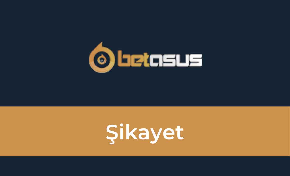 Betasus Şikayet